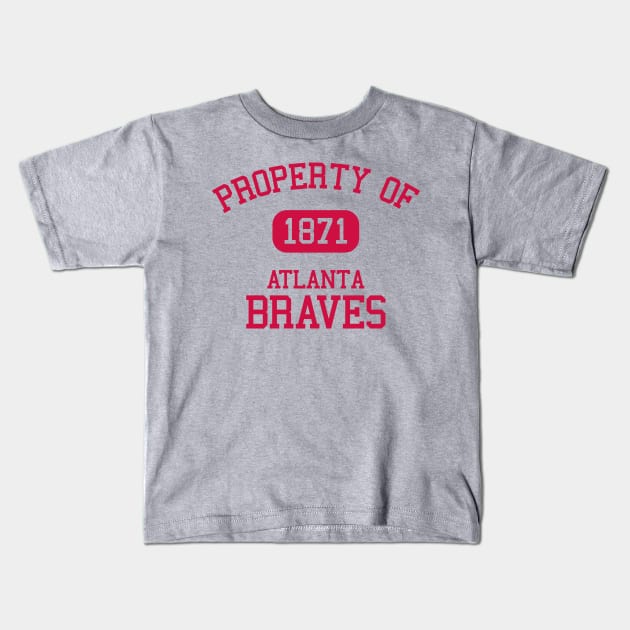 Property of Atlanta Braves 1871 Kids T-Shirt by Funnyteesforme